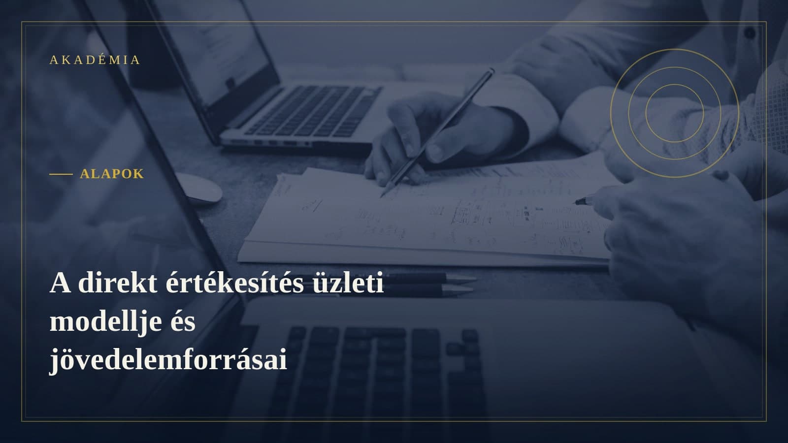 [Akadémia borító] Alapok — A direkt értékesítés üzleti modellje és jövedelemforrásai