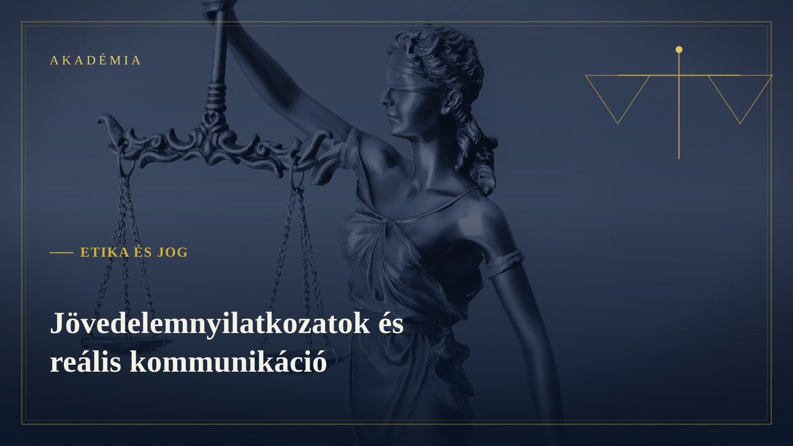 [Akadémia borító] Etika és jog — Jövedelemnyilatkozatok és reális kommunikáció