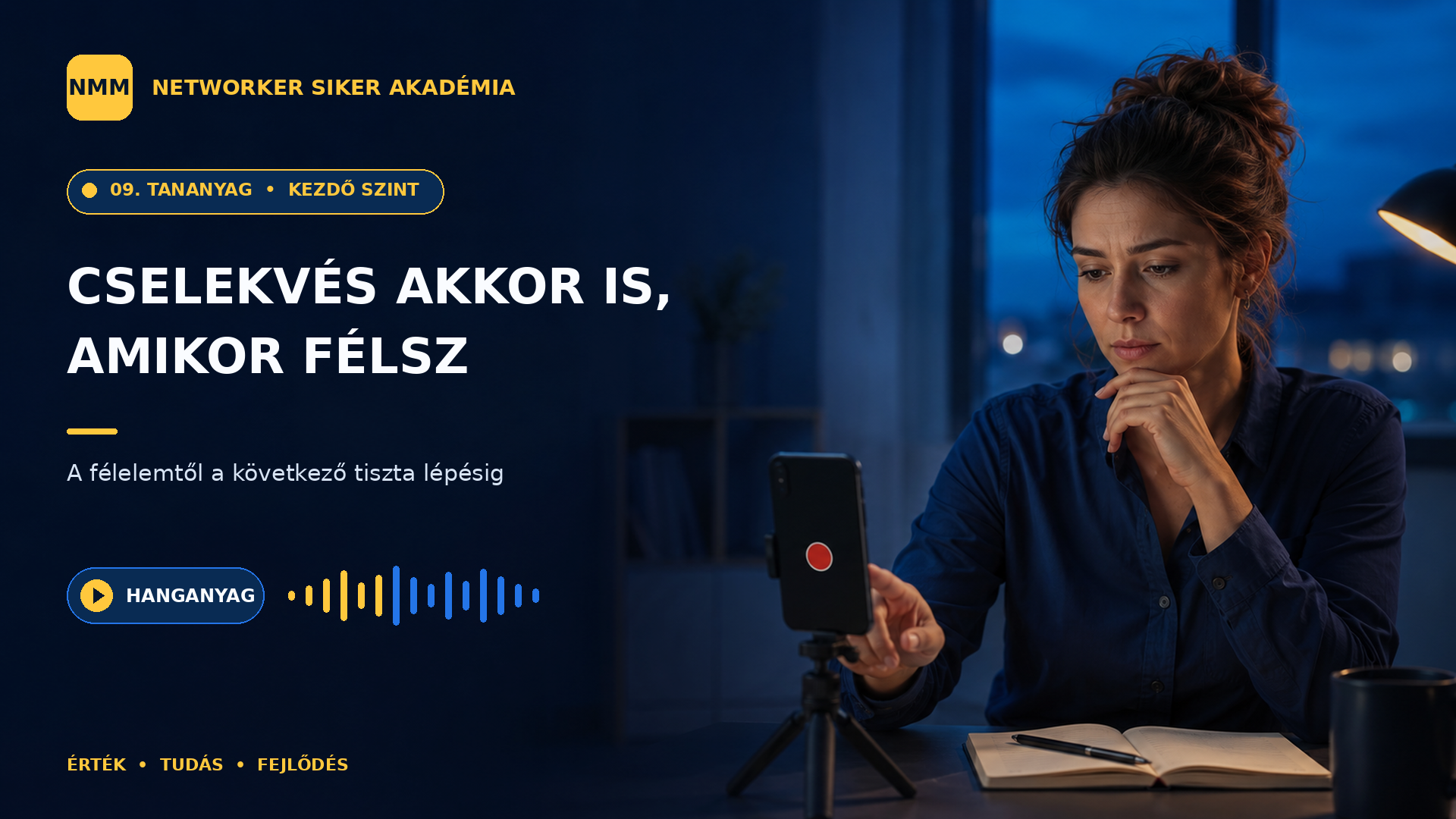 Cselekvés akkor is, amikor félsz