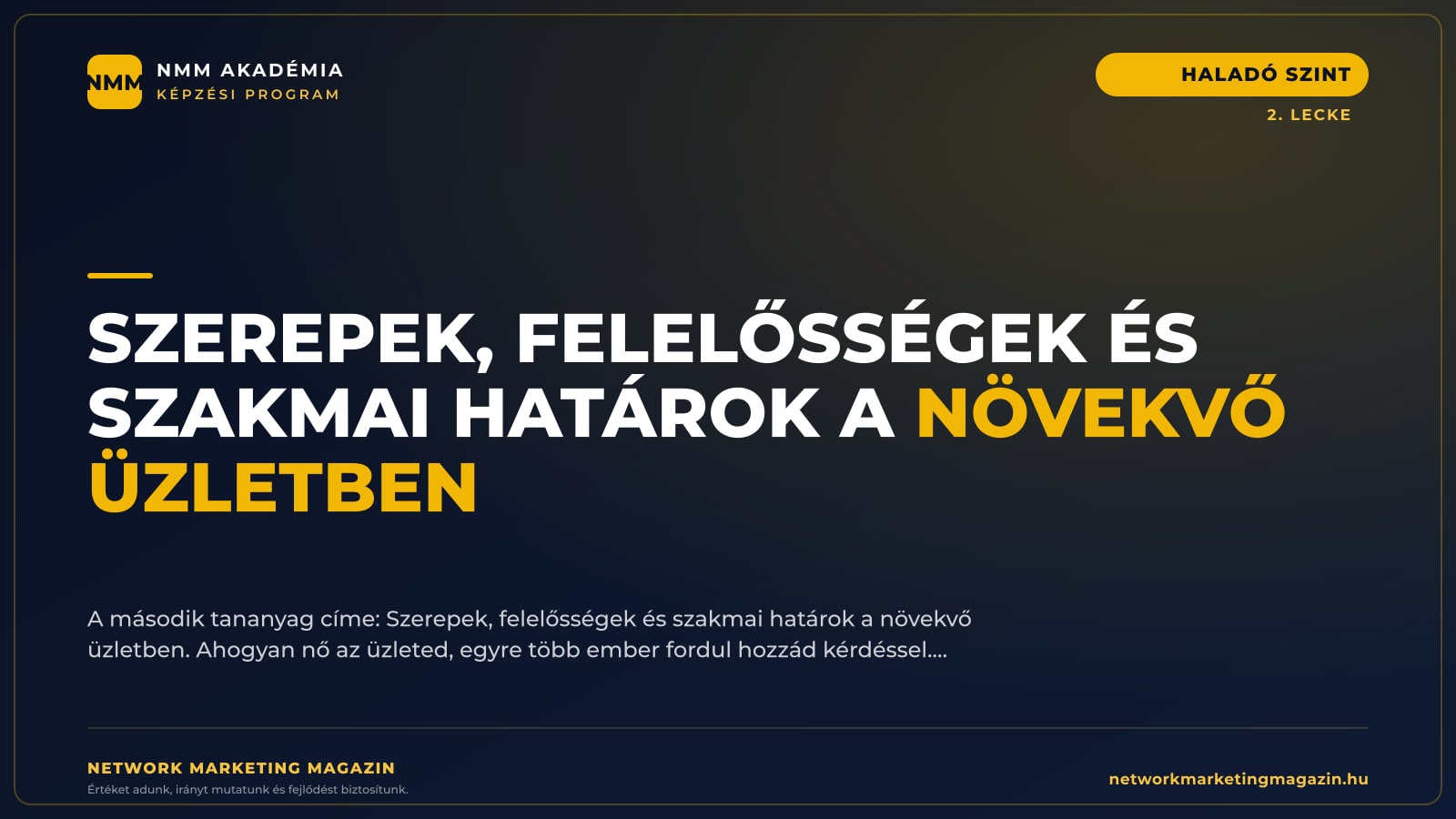 Szerepek, felelősségek és szakmai határok a növekvő üzletben
