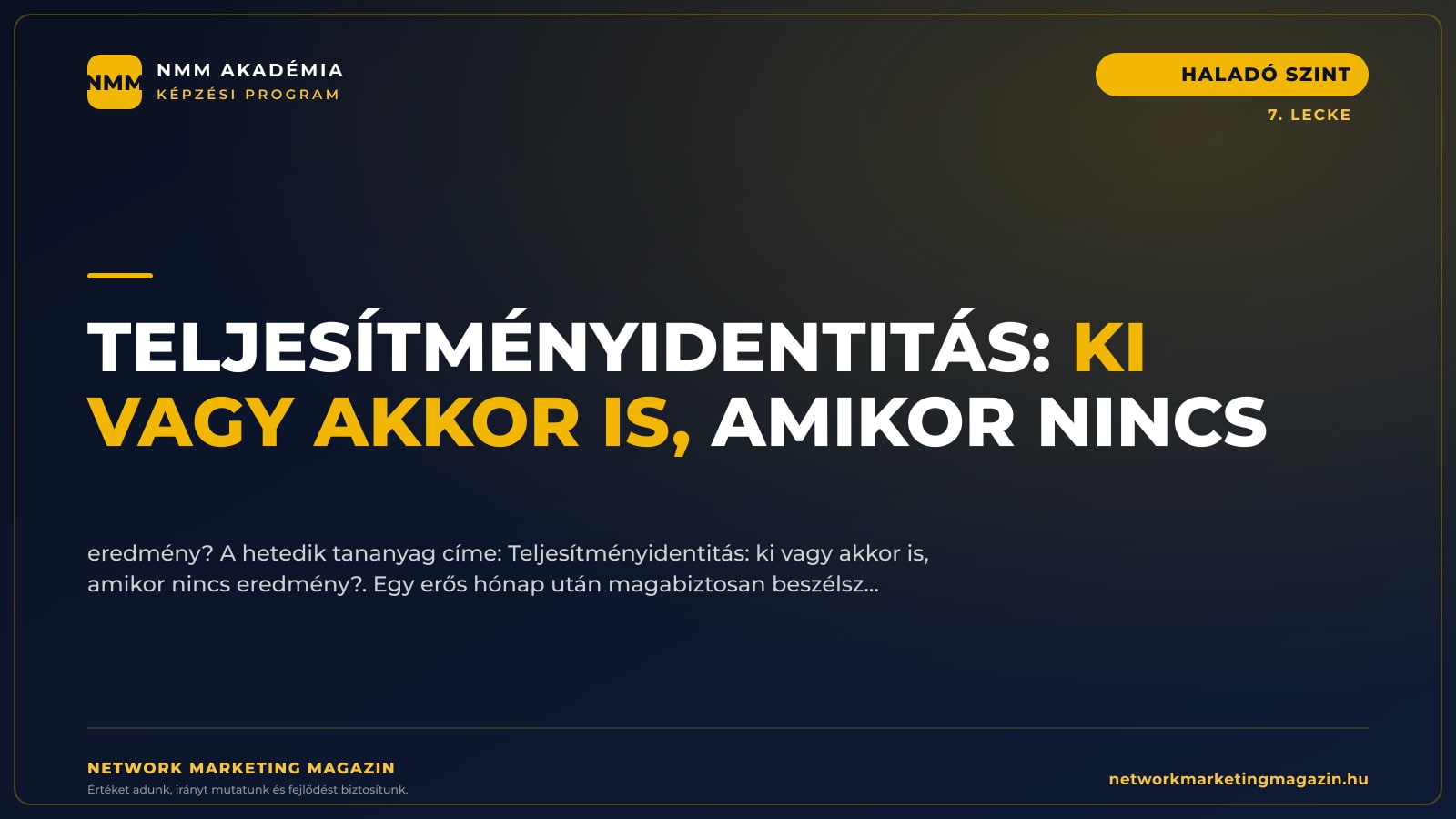 Teljesítményidentitás: ki vagy akkor is, amikor nincs