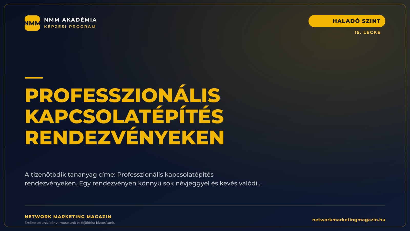 Professzionális kapcsolatépítés rendezvényeken