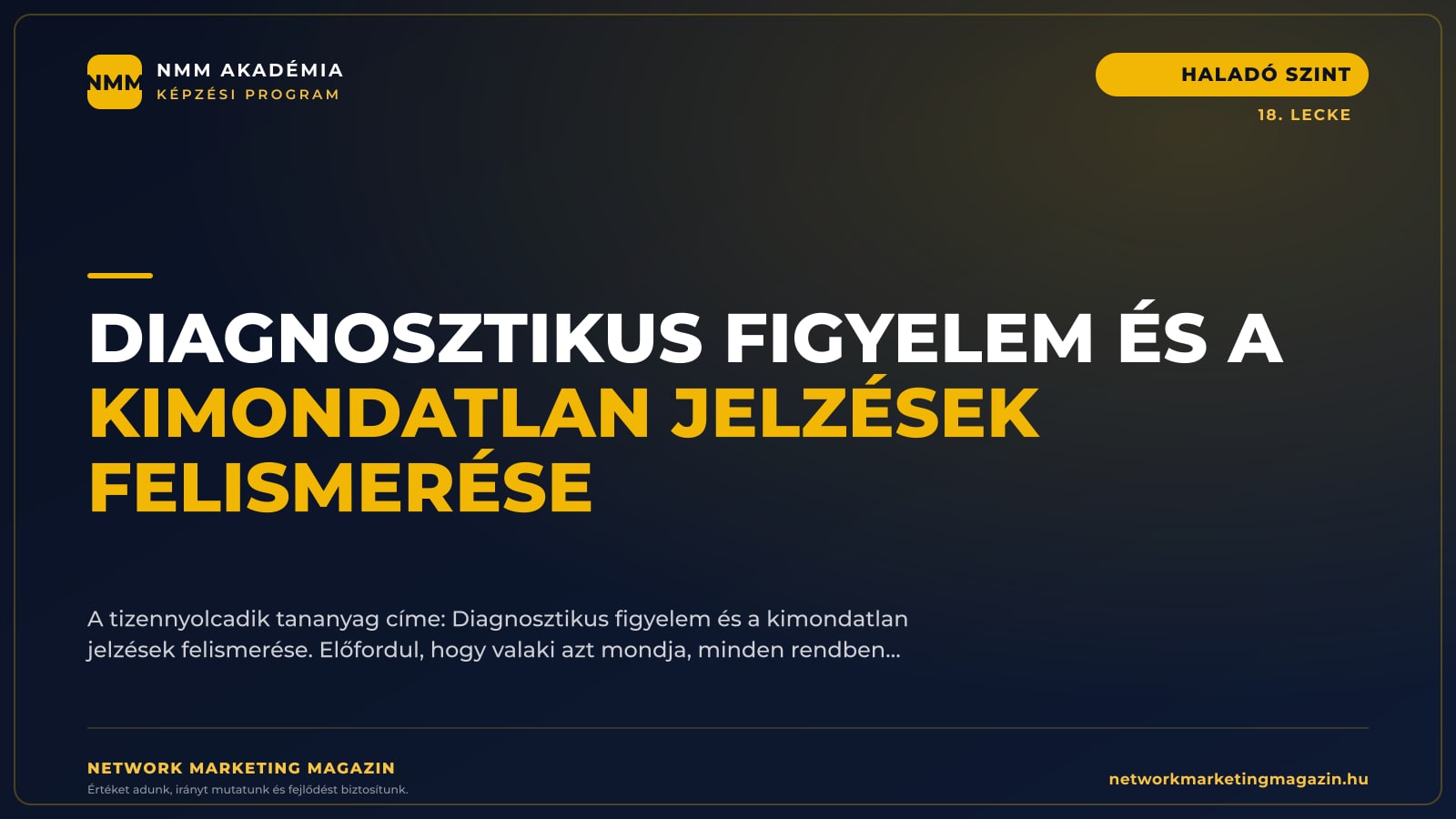 Diagnosztikus figyelem és a kimondatlan jelzések felismerése
