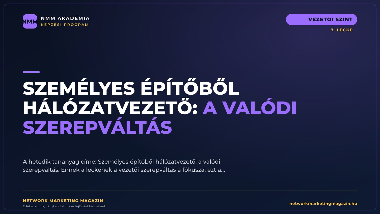 Személyes építőből hálózatvezető: a valódi szerepváltás